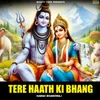 About Tere Haath Ki Bhang Song