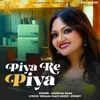 About Piya Re Piya Song
