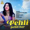 About Pehli Pehli Bar Song