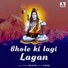 About Bhole Ki Lagi Lagan Song