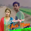 About Chatayo Ghar Mene Song