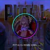 Pittal (Remix)