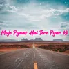 Muje Pyaas Hai Tere Pyar Ki