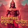 Superfast Hanuman Chalisa