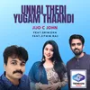 About Unnai Thedi Yugam Thaandi Song