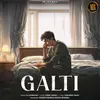 About Galti Song