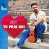 About Tu Paas Hai Song