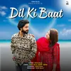 About Dil Ki Baat Song