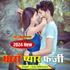 About Tharo Pyar Fharji Song