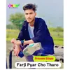 About Farji Pyar Cho Tharo Song