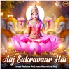 About Aaj Sukravar Hai Song