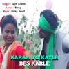 About Karam To Katle Bes Karle Song