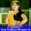 About Kitab Tu Banja Mohabbat Ki Song