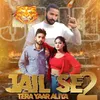 About Jail Se Tera Yaar Aliya 2 Song