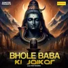 About Bhole Baba Ki Jaikar Song