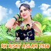 About Rk Risky Aslam 7358 Song
