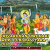 About Govardhan Girdhari Meri Nav Tara Dijo Song