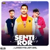 About Senti Ror Song