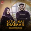 About Kiya Hai Shabaan Song