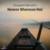 About Nawor Bhoroxa Nai Song