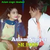 About Aslam Singer SR 4000 Song