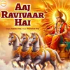 About Aaj Ravivaar Hai Song