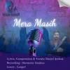 About Mera Masih Song