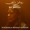 About Bin Batiyan (Roshan Raahein) Song