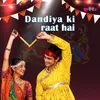 Dandiya Ki Raat Hai