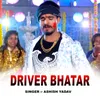 About Driver Bhatar Song