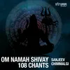 About Om Namah Shivay - 108 Chants Song