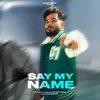 About Say My Name Song