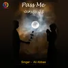 About Pass Me Song