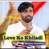 About Love Ko Khiladi Song