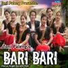 About Bari Bari Song