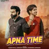 About Apna Time Song