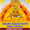 About Maharo Pakad Hath Baba Shyam Song