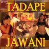 About Tadape Jawani Song