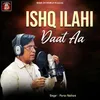 Ishq Ilahi Daat Aa