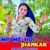 About Mp Me Hui Jhankar Song