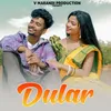 About Dular Song