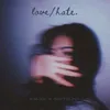 About LOVE HATE Song