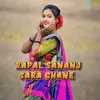 About Rapal Sananj Sara Ghane Song