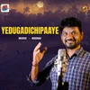 About Yedugadichipaaye Song
