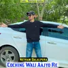 About Coching Wali Aajyo Re Song