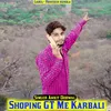 About Shoping GT Me Karbali Song