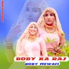 About Boby Ka Raj Song
