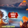 About Bhole Dani Song