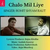 About Chalo mil liye Song