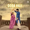 About Dora Haji (Slowed) Song
